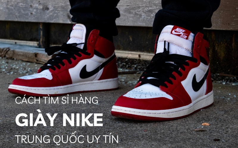 nguồn hàng giày nike trung quốc