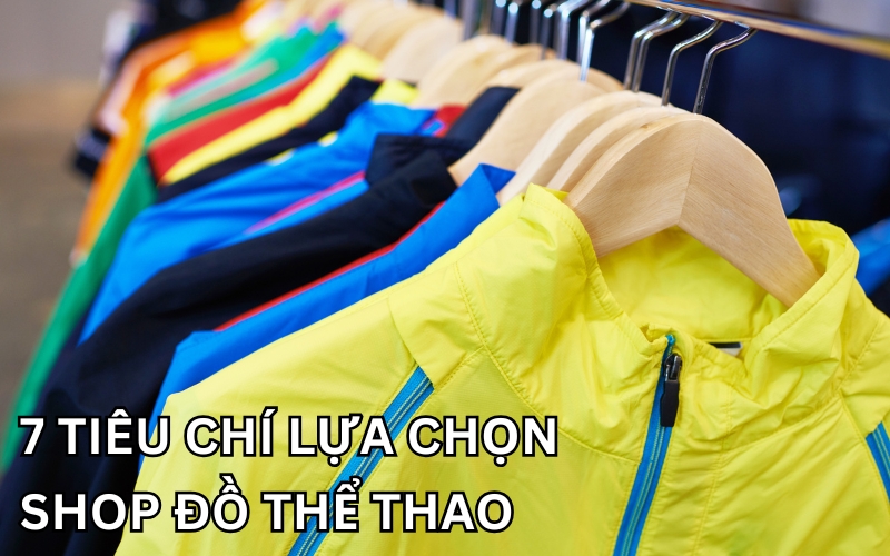 tiêu chí lựa chọn shop đồ thể thao