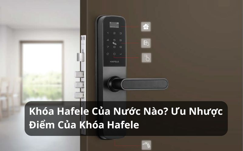 khóa hafele của nước nào