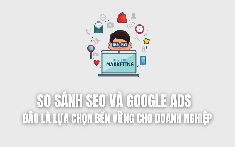 so sánh seo và google ads